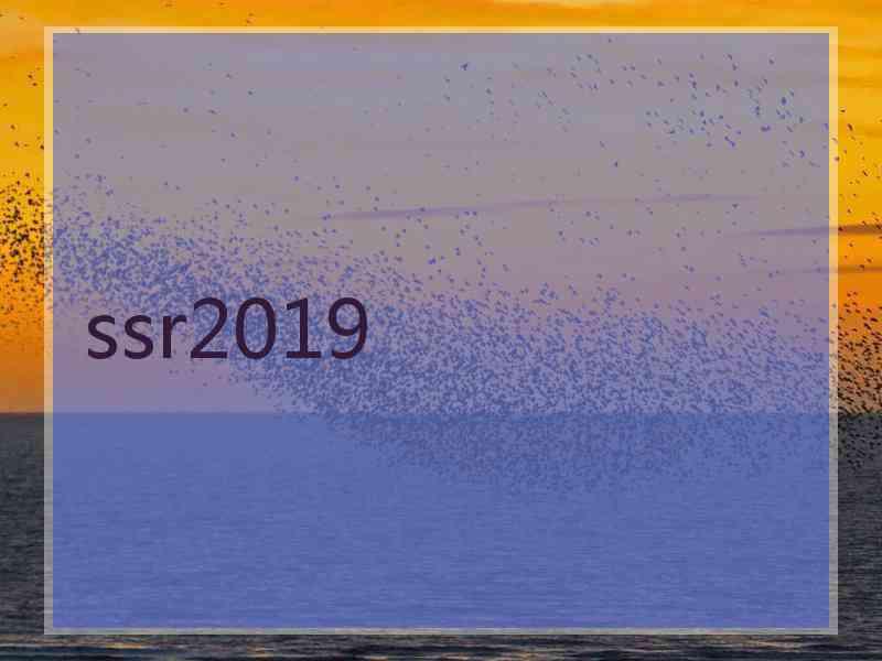 ssr2019 ssr2019