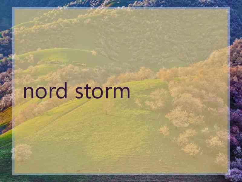 nord storm nord storm