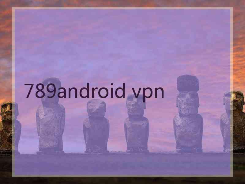 789android vpn