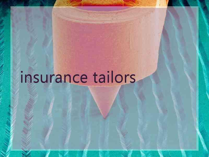 insurance tailors