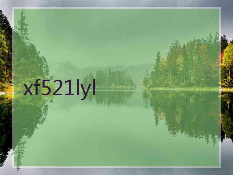 xf521lyl