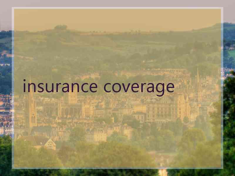insurance coverage