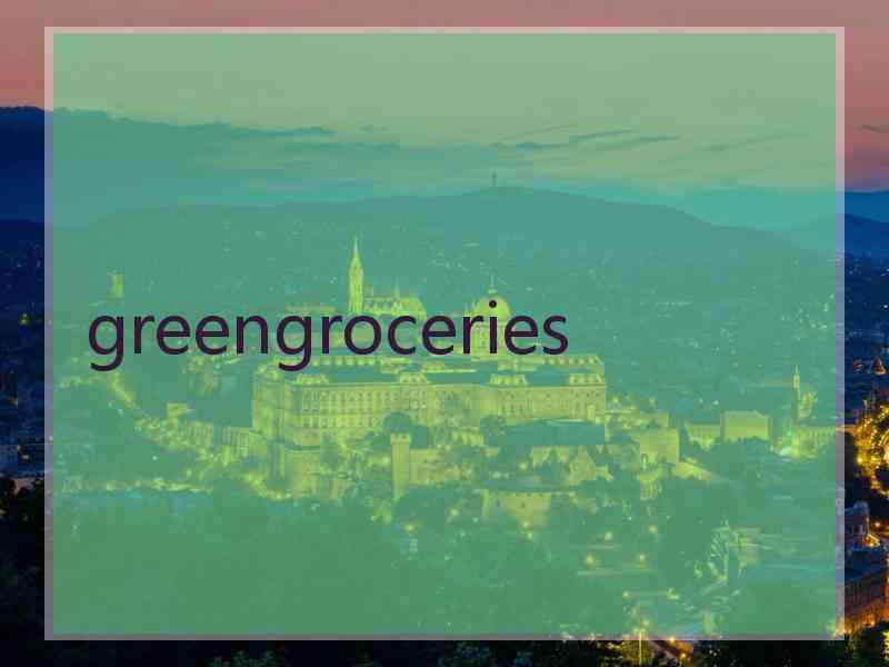 greengroceries