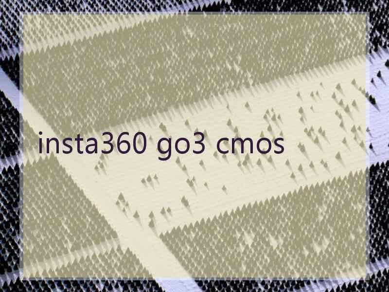 insta360 go3 cmos