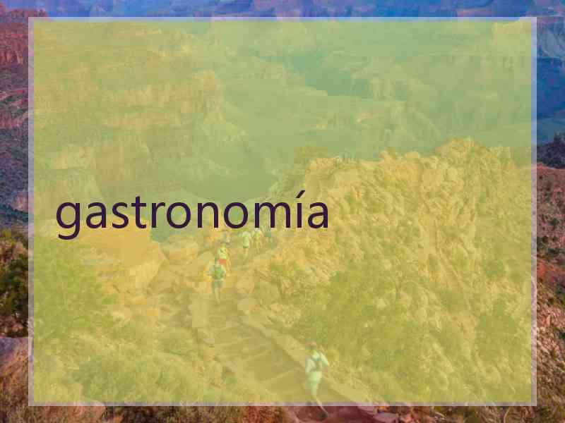gastronomía