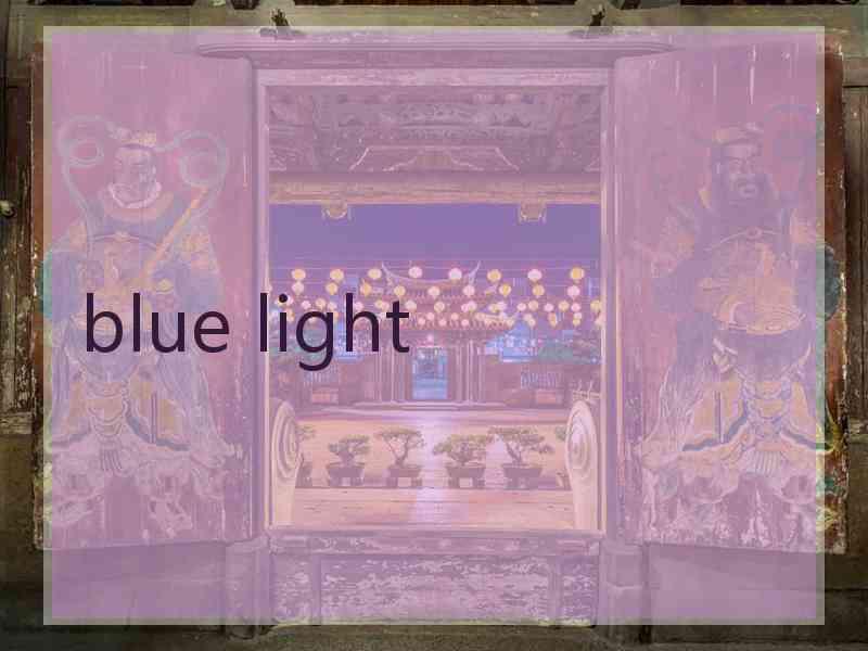 blue light