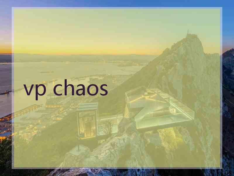 vp chaos