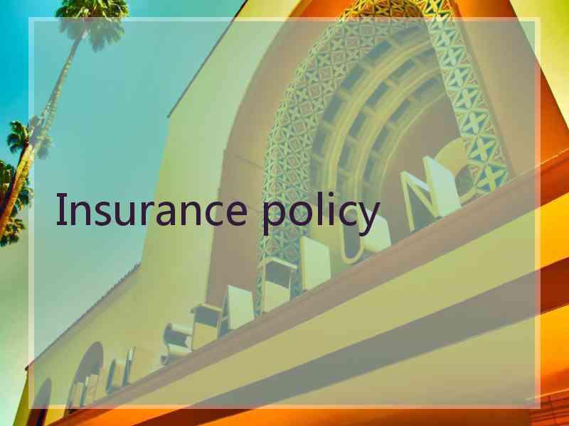Insurance policy