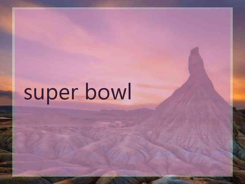 super bowl